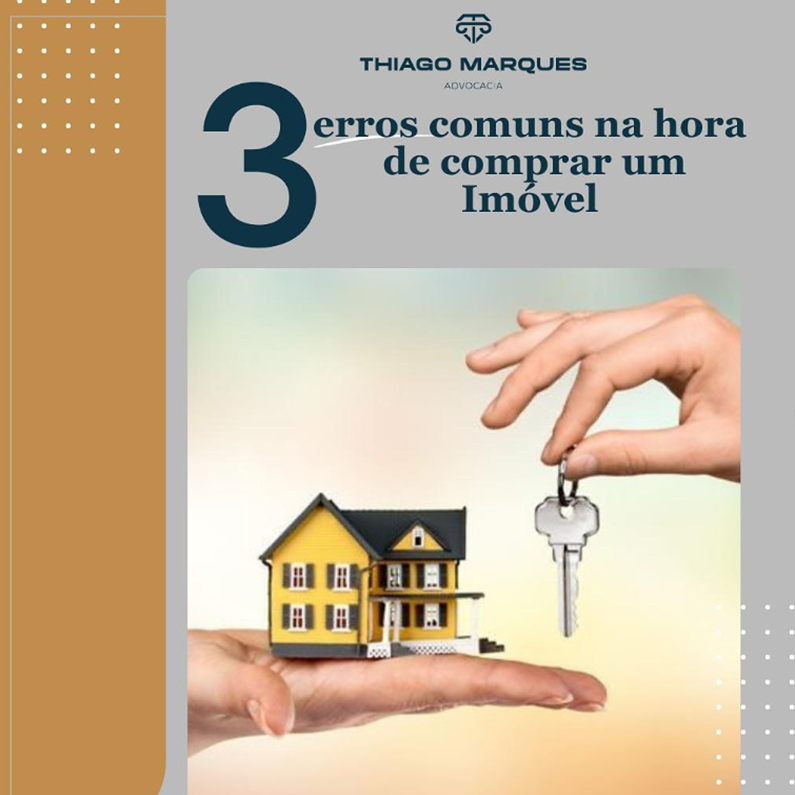 3 Erros comuns na hora de comprar um Imóvel